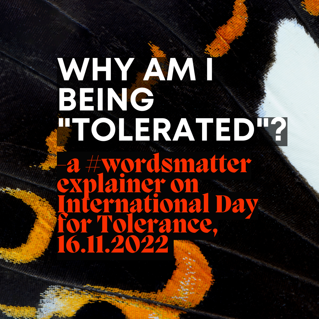 A #WordsMatter explainer on International Day for Tolerance, 16.11.2022