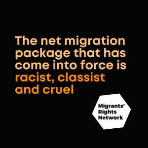 The net migration package that has come into force is racist classist and cruel