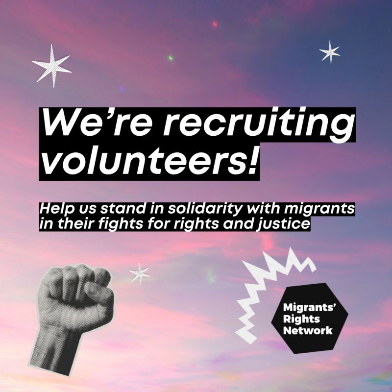 We're recruiting volunteers! Help us stand in solidarity with migrants in their fight for rights and justice!
